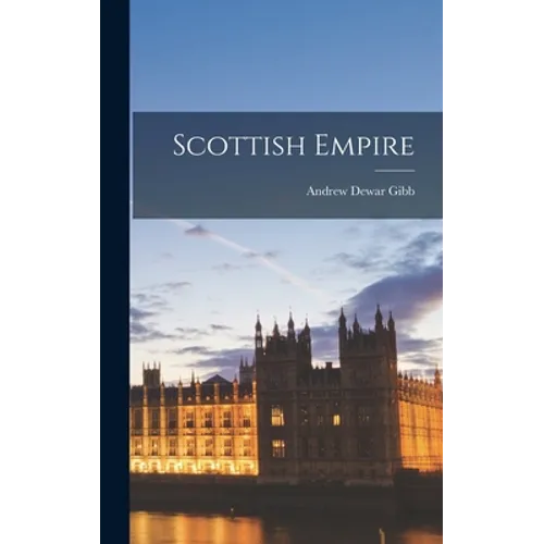 Scottish Empire - Hardcover