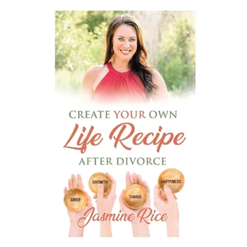 Create Your Own Life Recipe After Divorce - Paperback