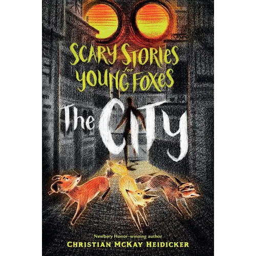 Scary Stories for Young Foxes: The City - Paperback
