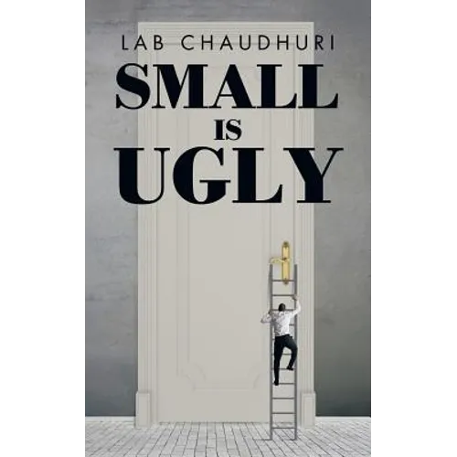 Small Is Ugly - Paperback