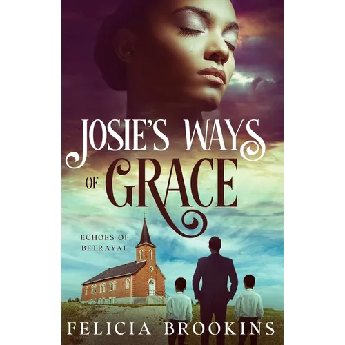 Josie's Ways of Grace: Echoes of Betrayal - Paperback