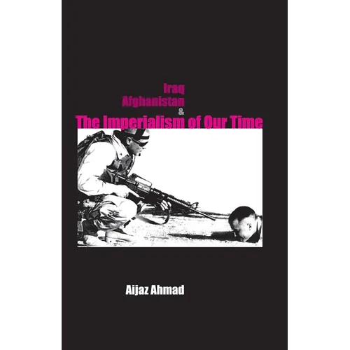 Iraq, Afganistan and Imperialism of Our Time - Paperback