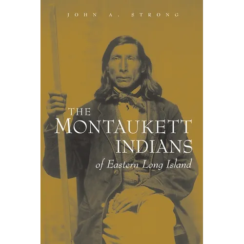 The Montaukett Indians of Eastern Long Island