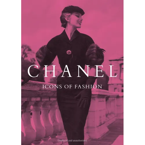 Chanel: Icons of Fashion - Hardcover