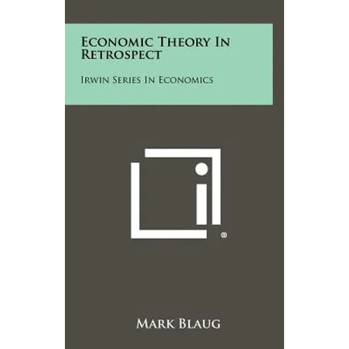 Economic Theory In Retrospect: Irwin Series In Economics - Hardcover