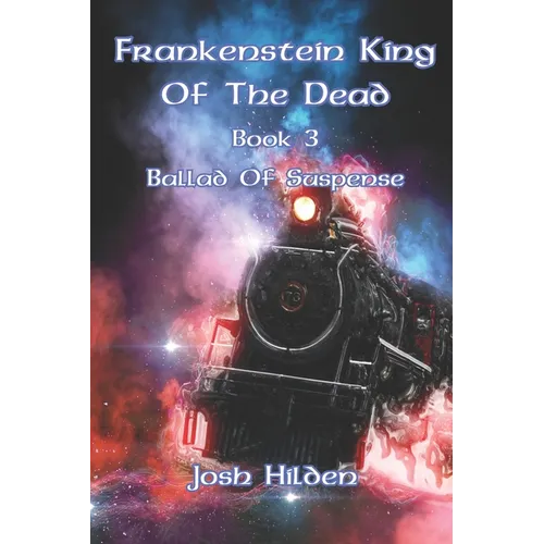 Frankenstein King of the Dead: Ballad of Suspense - Paperback