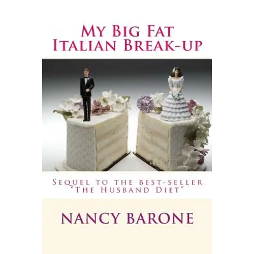 My Big Fat Italian Break-Up: But is it really The Good Life after all? - Paperback