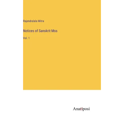 Notices of Sanskrit Mss: Vol. 1 - Hardcover