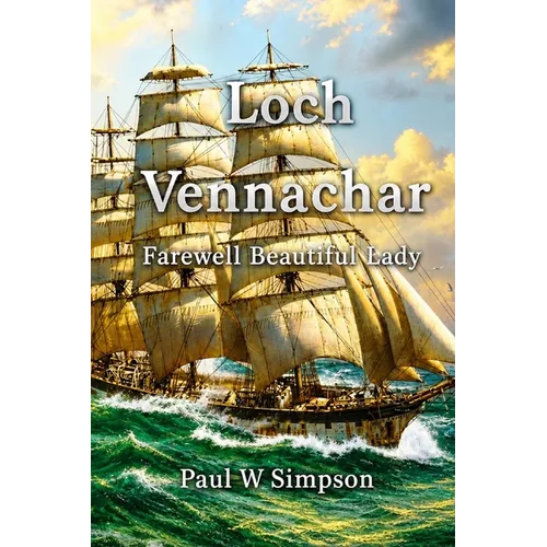 Loch Vennachar - Farewell Beautiful Lady - Paperback