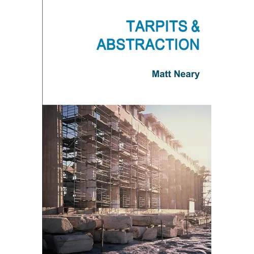 Tarpits & Abstraction - Paperback