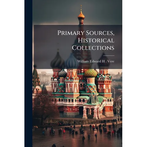 Primary Sources, Historical Collections - Paperback