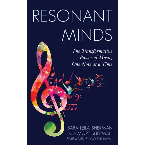Resonant Minds: The Transformative Power of Music, One Note at a Time - Paperback