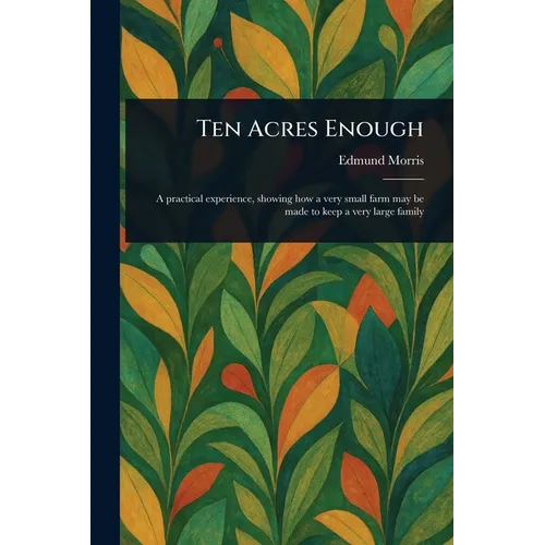 Ten Acres Enough - Paperback