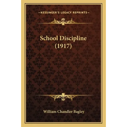 School Discipline (1917) - Paperback