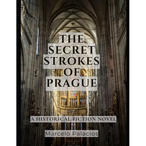 The Secret Strokes of Prague: A Historical Fiction Novel - Paperback