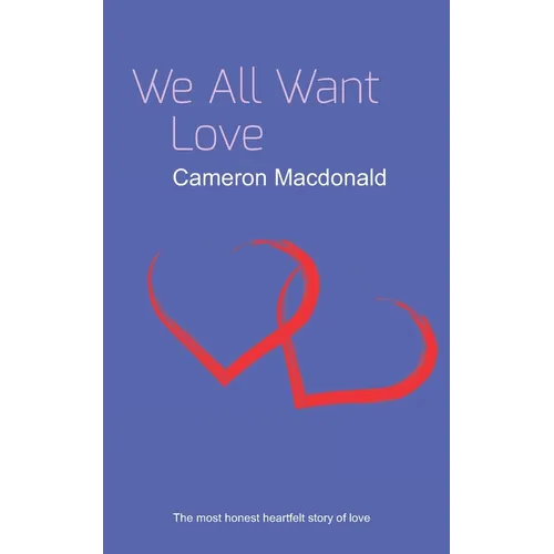 We All Want Love - Paperback
