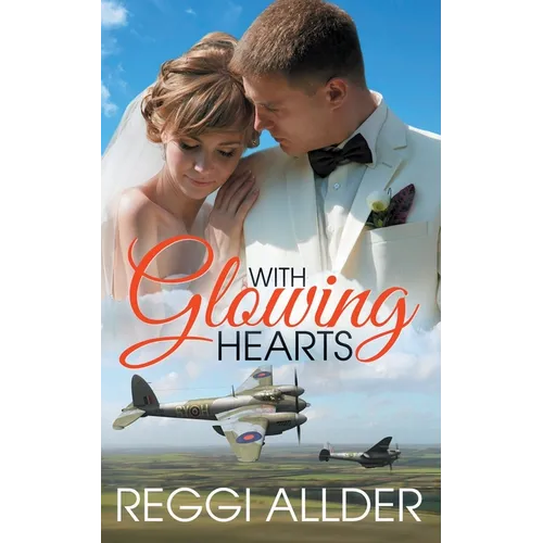 With Glowing Hearts: Historical World War II Romance - Paperback