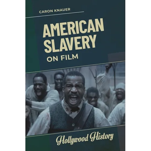 American Slavery on Film - Hardcover