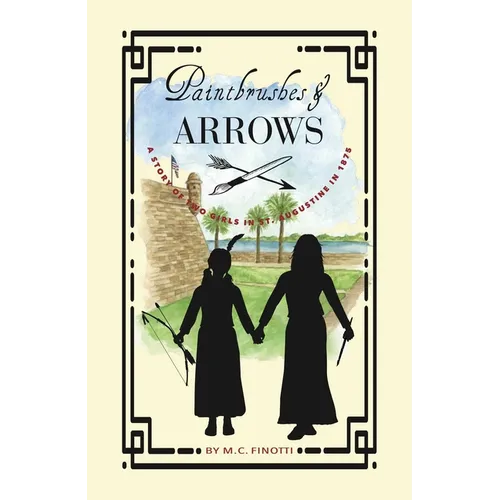 Paintbrushes and Arrows: A Story of St. Augustine - Paperback