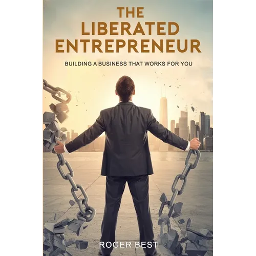 The Liberated Entrepreneur - Paperback