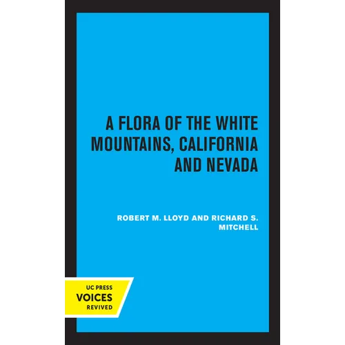 A Flora of the White Mountains, California and Nevada - Paperback