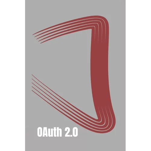 OAuth 2.0: Introduction to API Security with OAuth 2.0 - Paperback