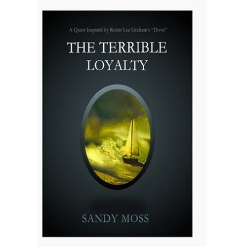 The Terrible Loyalty - Hardcover