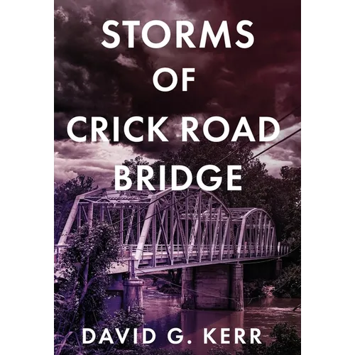 Storms of Crick Road Bridge - Hardcover