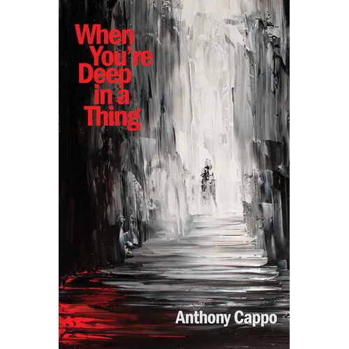 When You're Deep in a Thing - Paperback