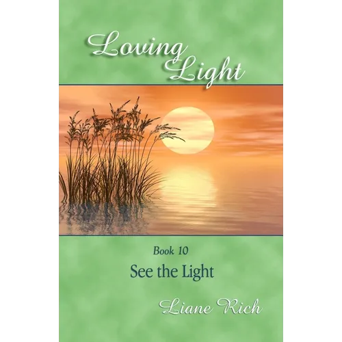 Loving Light Book 10, See the Light - Paperback