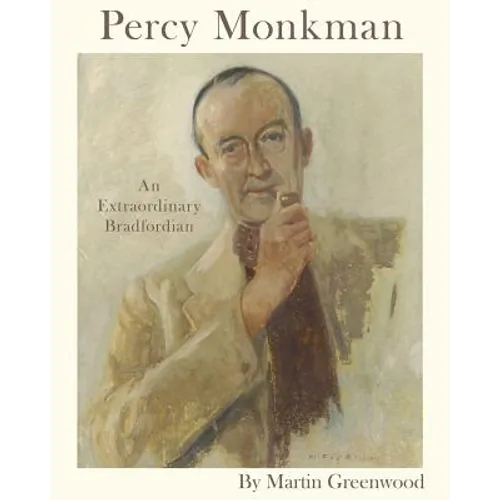 Percy Monkman: An Extraordinary Bradfordian - Paperback