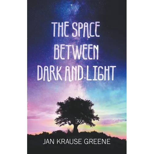 The Space Between Dark and Light - Paperback