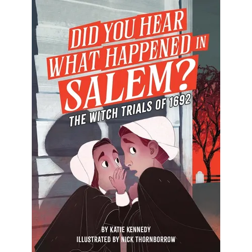 Did You Hear What Happened in Salem?: The Witch Trials of 1692 - Paperback