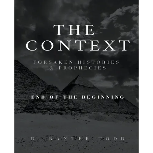The Context, Foresaken Histories & Prophecies - Paperback
