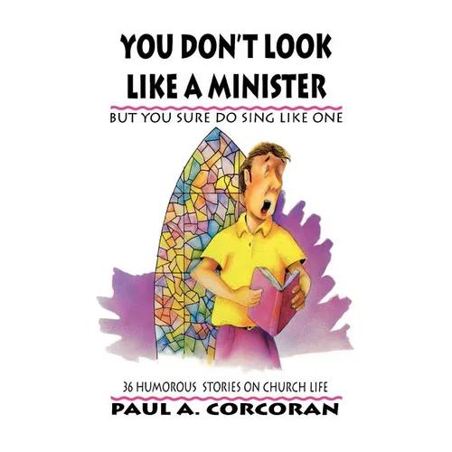 You Don't Look Like A Minister: But You Sure Do Sing Like One - Paperback