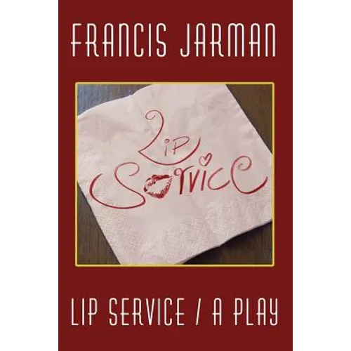Lip Service: A Play - Paperback