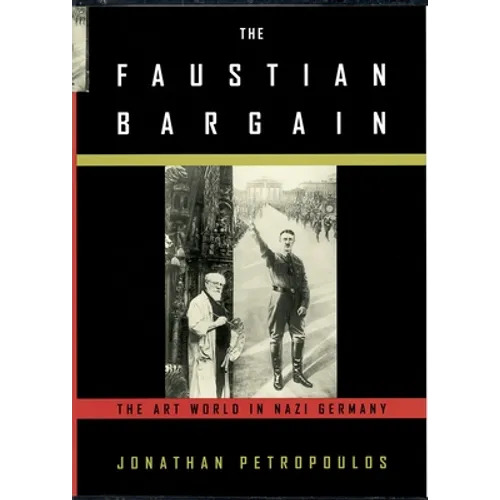 The Faustian Bargain: The Art World in Nazi Germany