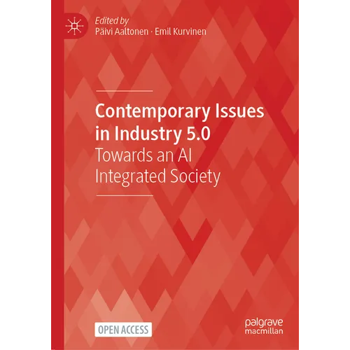 Contemporary Issues in Industry 5.0: Towards an AI Integrated Society - Hardcover