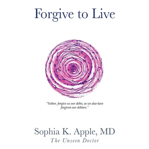 Forgive to Live: 