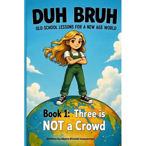 Duh Bruh: Three is NOT a Crowd - Paperback