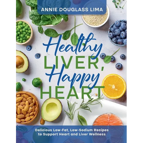 Healthy Liver, Happy Heart - Paperback