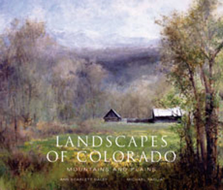 Landscapes of Colorado: Mountains and Plains - Hardcover