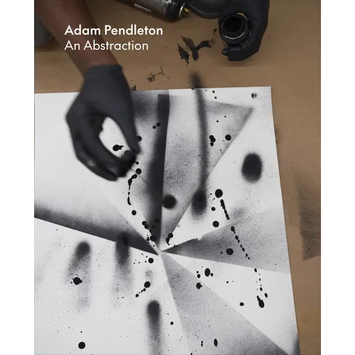 Adam Pendleton: An Abstraction