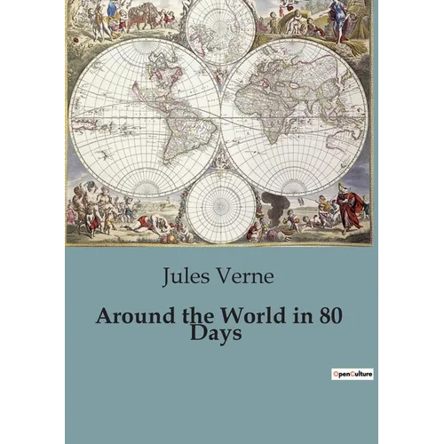 Around the World in 80 Days: A Journey Across the Globe in Eighty Days - Paperback