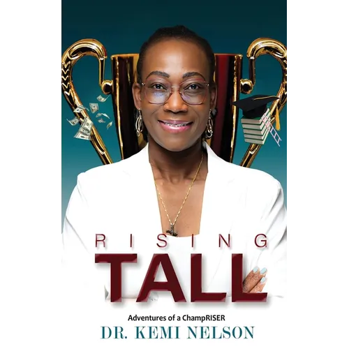 Rising Tall: Adventures of a ChampRISER - Paperback