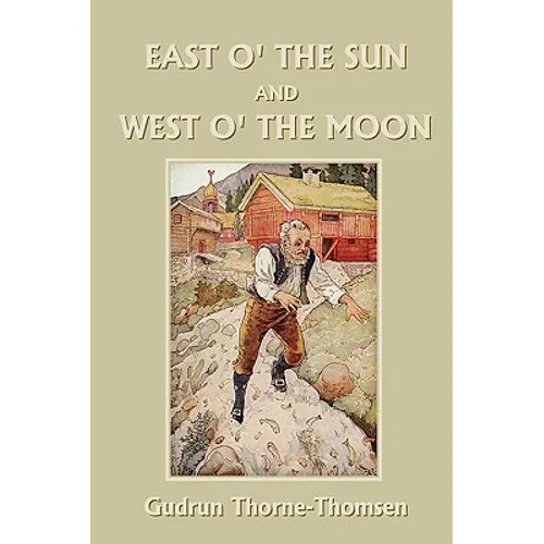 East o' the Sun and West o' the Moon (Yesterday's Classics) - Paperback