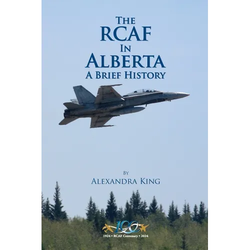 The RCAF in Alberta: A Brief History - Paperback