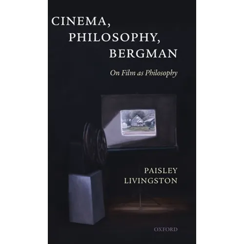 Cinema Philosophy & Bergman - Hardcover