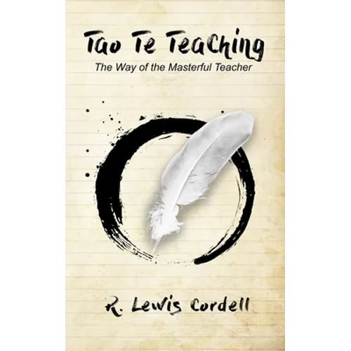 Tao Te Teaching: The Way of The Masterful Teacher - Paperback