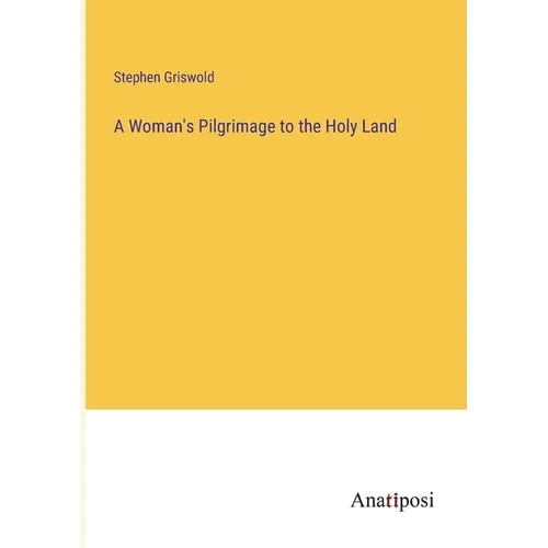 A Woman's Pilgrimage to the Holy Land - Paperback